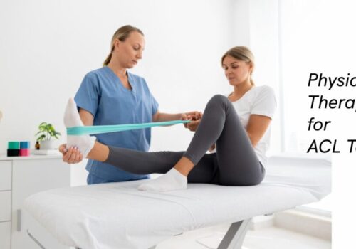 Physical Therapy for ACL Tear: Best Practices